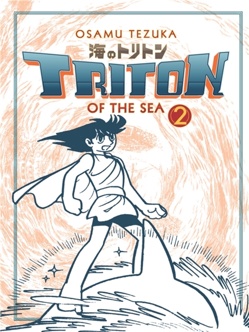 Title details for Triton Of The Sea, Volume 2 by Osamu Tezuka - Available